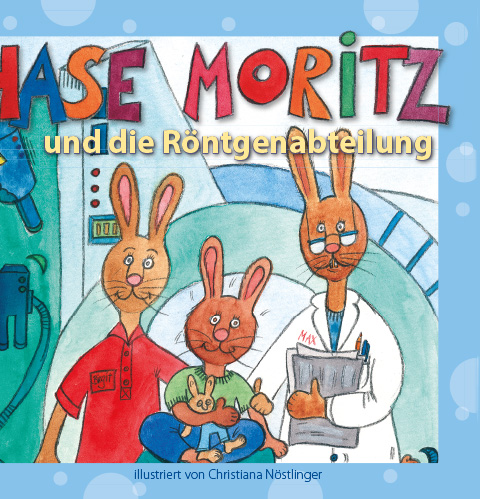 Buchcover: Hase Moritz und die Röntgenabteilung